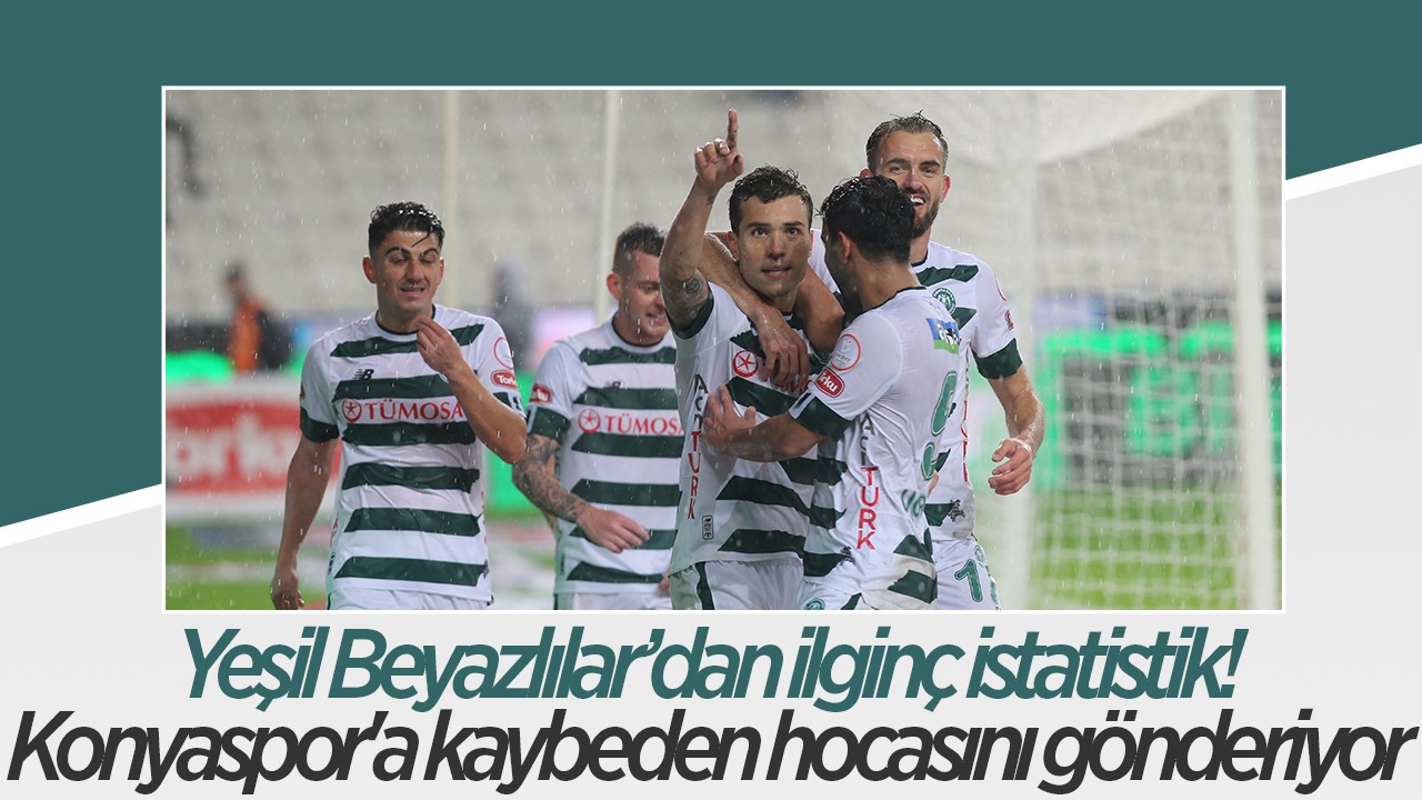 Yeşil Beyazlılar, ilginç istatistiğe imza attı: Konyaspor’a kaybeden hocasını gönderiyor