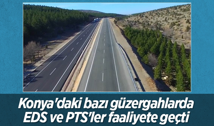 Konya’daki bazı güzergahlarda EDS ve PTS’ler faaliyete geçti