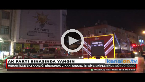 Konya’da AK Parti binasında yangın