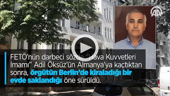 Adil Öksüz’ün Almanya’da görüldüğü iddia edildi